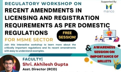 Regulatory workshop on Recent amendments in Licensing And Registration Requirements As Per Domestic Regulations for MSME