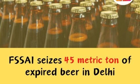 FSSAI seizes 45 metric ton of expired beer, Takes Swift Action against Violation of Food Safety and Standards Act 2006