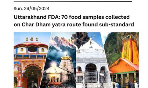 Uttarakhand FDA: 70 food samples collected on Char Dham yatra route found sub-standard