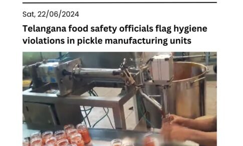 Telangana food safety officials flag hygiene violations in pickle manufacturing units