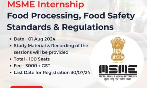 MSME Internship – Food Processing, Food Safety Standards &  Regulations