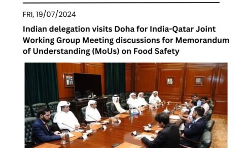 Indian delegation visits Doha for India-Qatar Joint Working Group Meeting discussions for Memorandum of Understanding (MoUs) on Food Safety