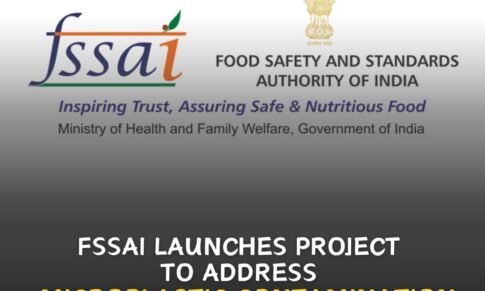 FSSAI Launches Project to Address Microplastic Contamination in Indian Food