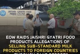 EOW Raids Jaishri Gyatri Food Products allegations of selling sub-standard milk products to foreign countries through fake reports