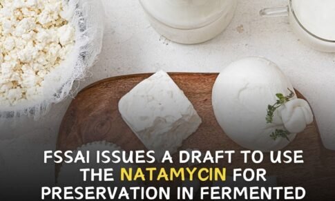 FSSAI issues a draft to use natamycin for preservation in fermented milks (plain) & dairy-based desserts