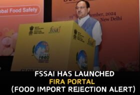 FSSAI has launched the FIRA Portal (Food Import Rejection Alert Portal)