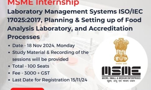 MSME Internship on Laboratory Management Systems ISO/IEC 17025:2017, Planning & Setting up of Food Analysis Laboratory, and Accreditation Processes