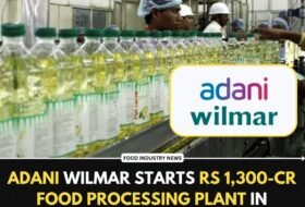 Adani Wilmar starts Rs 1,300-cr food processing plant in Sonipat, Haryana