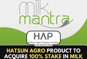 Hatsun Agro Product to acquire 100% stake in Milk Mantra Dairy for 233cr.