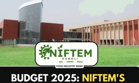 Budget 2025: New NIFTEM (National Institute of Food Technology, Entrepreneurship and Management) campus in Bihar