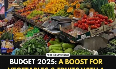 Budget 2025: A Boost for Vegetables & Fruits with a Comprehensive Programme